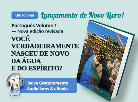 Os 1 novos livros cristãos do Reverendo Paul C Jong em português, VOCÊ VERDADEIRAMENTE NASCEU DE NOVO DA ÁGUA E DO ESPÍRITO? [Nova edição revisada]