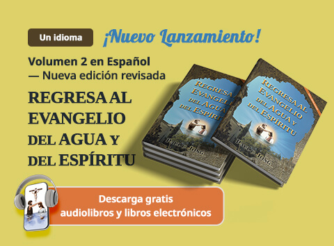 2 libros cristianos nuevos del Pastor Paul C. Jong en español, REGRESA AL EVANGELIO DEL AGUA Y DEL ESPÍRITU [Nueva edición revisada]