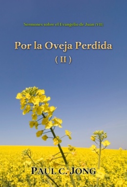 Sermones sobre el Evangelio de Juan (Ⅶ) - Por la Oveja Perdida (II) Sermones sobre el Evangelio de Juan (Ⅶ) - Por la Oveja Perdida (II)