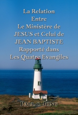 La Relation Entre Le Ministère de JESUS et Celui de JEAN BAPTISTE Rapporté dans Les Quatre Evangiles La Relation Entre Le Ministère de JESUS et Celui de JEAN BAPTISTE Rapporté dans Les Quatre Evangiles