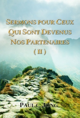 SERMONS POUR CEUX QUI SONT DEVENUS NOS PARTENAIRES (Ⅱ) SERMONS POUR CEUX QUI SONT DEVENUS NOS PARTENAIRES (Ⅱ)