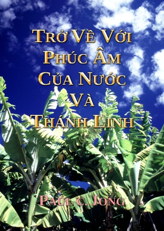 Trở về với Ph&uacute;c &Acirc;m Của Nước v&agrave; Th&aacute;nh Linh