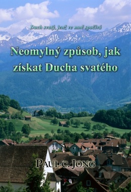 Duch svatý, jenž ve mně spočívá - Neomylný způsob, jak získat Ducha svatého