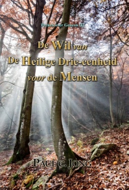 Preken over Genesis (Ⅰ) - De Wil van De Heilige Drie-eenheid voor de Mensen Preken over Genesis (Ⅰ) - De Wil van De Heilige Drie-eenheid voor de Mensen