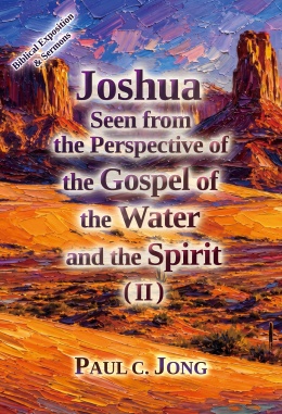Joshua seen from the perspective of the gospel of the water and the Spirit (II)