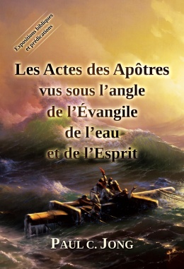Les Actes des Apôtres vus sous l’angle de l’Évangile de l’eau et de l’Esprit Les Actes des Apôtres vus sous l’angle de l’Évangile de l’eau et de l’Esprit